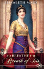 TO BREATHE THE BREATH OF ISIS