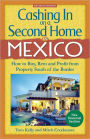 Cashing In On a Second Home in Mexico: How to Buy, Rent and Profit from Property South of the Border