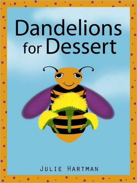 Dandelions for Dessert