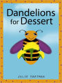 Dandelions for Dessert