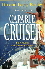 Title: The Capable Cruiser, Author: Lin Pardey
