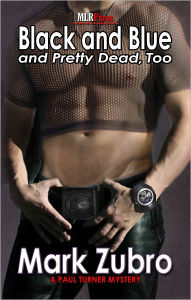Black and Blue and Pretty Dead, Too (Paul Turner Series #10)