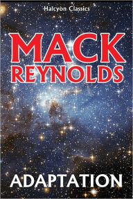 Title: Adaptation by Mack Reynolds, Author: Mack Reynolds