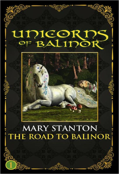 Unicorns of Balinor: The Road to Balinor (Book One)