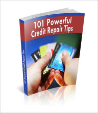 Title: 101 Powerful Credit Repair Tips, Author: Lawrence Jones