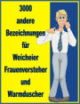 3000 andere Bedeutungen fuer Weicheier, Frauenversteher und Warmduscher