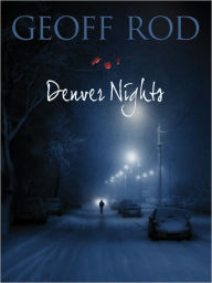 Title: Denver Nights, Author: Geoff Rod