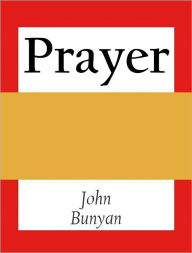 Title: Prayer, Author: John Bunyan