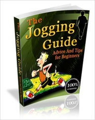 Restore Physical Vigor - The Jogging Guide - Advise And Tips For Beginners