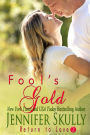 Fool's Gold (A sexy funny mystery/romance, Cottonmouth Book 2)