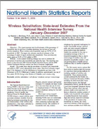 Title: Wireless Substitution: State-level Estimates From the National Health Interview Survey, January–December 2007, Author: Stephen J. Blumberg