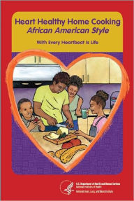 Heart Healthy Home Cooking African American Style