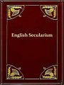 English Secularism, A Confession Of Belief