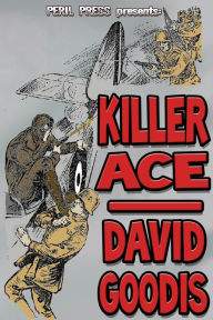 Title: Killer Ace, Author: David Goodis