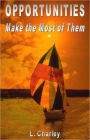 OPPORTUNITIES - Make the Most of Them