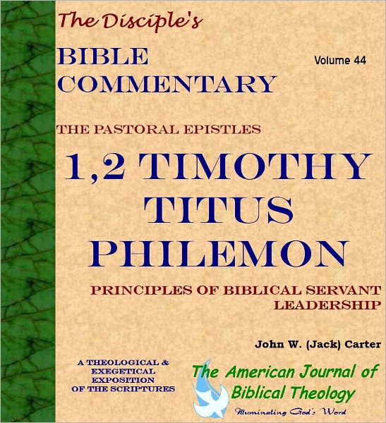 The Pastoral Epistles 1,2 Timothy, Titus, Philemon: Principles Of ...