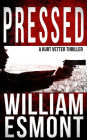 Pressed: An International Spy Thriller