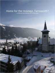 Title: Home for the Holidays, Farnsworth?, Author: Wesley Writers Workshop