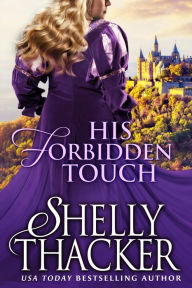 Title: His Forbidden Touch, Author: Shelly Thacker