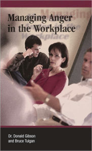 Title: Managing Anger in The Workplace, Author: Dr. Donald Gibson