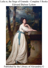 Leila or, The Siege of Granada