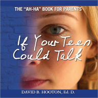 Title: If Your Teen Could Talk, Author: David Hooton