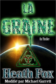 Title: La Graine, Author: Heath Fox