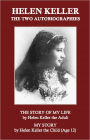 Helen Keller: The Two Autobiographies: 