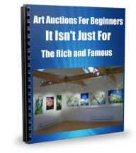 Title: Art Auctions For Beginners- It Isn't Just For The Rich and Famous, Author: David Hall