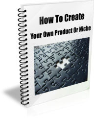 Title: How To Create Your Own Product Or Niche, Author: Andy Carter