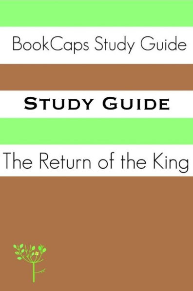 Study Guide - The Return of the King: The Lord of the Rings, Part Three (A BookCaps Study Guide)