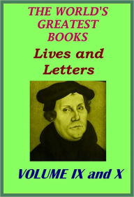 Title: The World's Greatest Books Volume 9 and 10 Lives and Letters, Author: JOHN ALEXANDER HAMMERTON