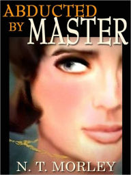ABDUCTED BY MASTER