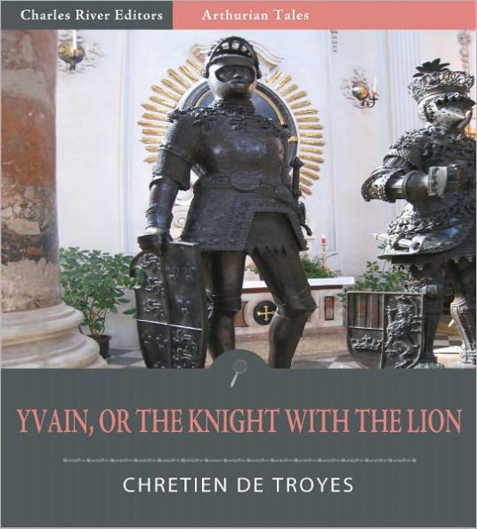 Yvain, or, The Knight with the Lion (Illustrated)