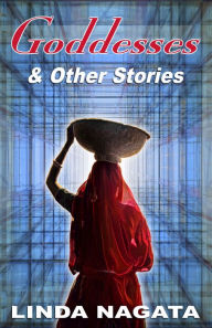 Goddesses & Other Stories
