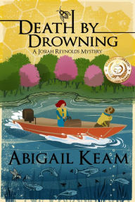 Title: Death By Drowning: A Josiah Reynolds Mystery 2, Author: Abigail Keam