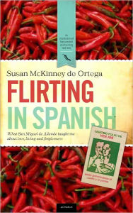 Title: Flirting in Spanish, Author: Susan Mckinney De Ortega