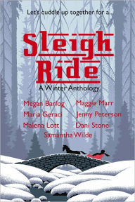 Title: Sleigh Ride: A Winter Anthology, Author: Samantha Wilde