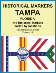 Title: Historical Markers TAMPA, FLORIDA, Author: Jack Young