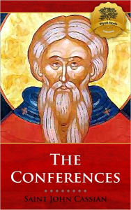 Title: The Conferences - Enhanced (Illustrated), Author: John Cassian