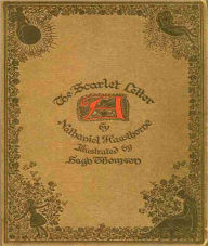 The Scarlet Letter: A Literature Classic By Nathaniel Hawthorne!