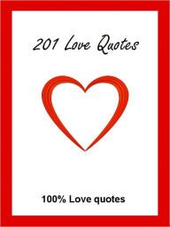 Quotes : 201 Love Quotes