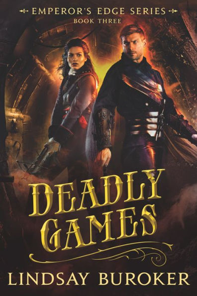 Deadly Games (The Emperor's Edge Book 3)