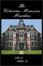 The Victorian Mansion Murders