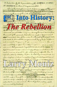 Title: The Rebellion, Author: Larry Moniz