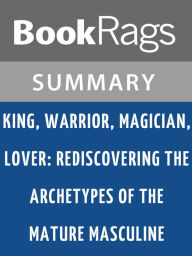 Title: King, Warrior, Magician, Lover by Robert Moore l Summary & Study Guide, Author: BookRags
