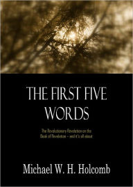 Title: The First Five Words, Author: Michael Holcomb