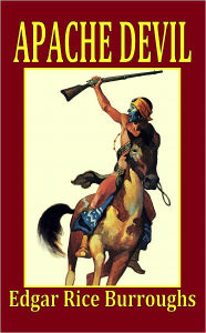 Title: Apache Devil, Author: Edgar Rice Burroughs
