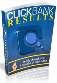 Title: Clickbank Results: Finally Unlock the Potential of Clickbank!, Author: Mission Surf