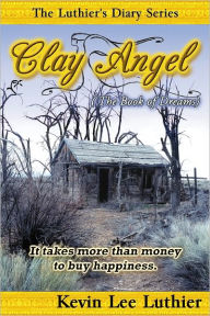 Title: Clay Angel / The Book of Dreams, Author: Kevin Lee Luthier